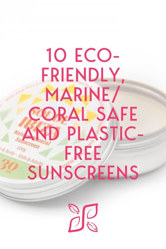 Coral safe and plastic-free sunscreens: 10 eco-friendly, marine